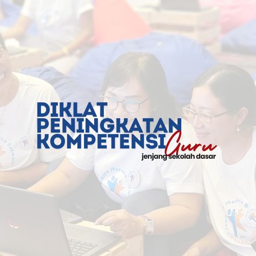 Diklat Peningkatan Kompetensi Pedagogik Guru Jenjang Sekolah Dasar (SD)